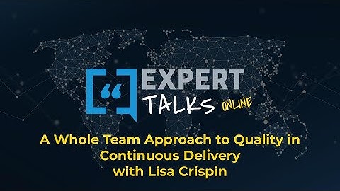 A Whole Team Approach to Quality in Continuous Delivery with Lisa Crispin
