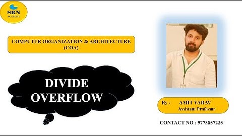#DIVIDE OVERFLOW /COA LECTURE 03/