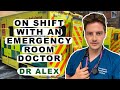 Day in the life of a DOCTOR in the EMERGENCY DEPARTMENT - Join DR ALEX on shift!