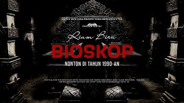 BIOSKOP - NONTON DI TAHUN 1990-AN | EP241 - Riam Biru