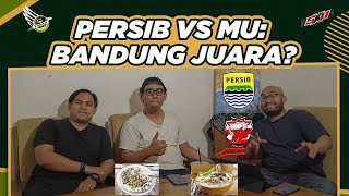 Persib VS MU: Bandung Juara?