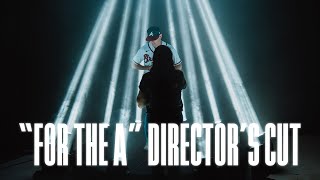 Atlanta Braves “For The A” Director's Cut | Diamond View