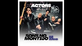 Actors ::: We Don´t  Have To Dance ::: Sons No Montijo ::: Junho 2023