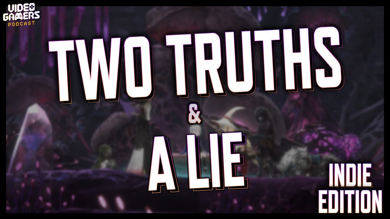 Две правды и ложь: вызов инди-геймингу – игровой подкаст