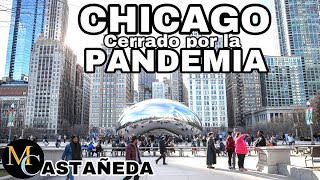 CHICAGO, CERRADO POR LA PANDEMIA.