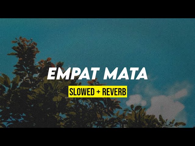 EMPAT MATA (slowed+reverb) class=