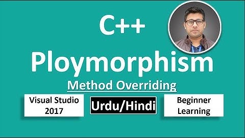 35. C++ in Urdu/Hindi Polymorphism Method Overriding Beginners Tutorial vs 2017