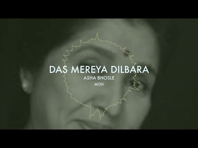 DAS MEREYA DILBARA X ASHA BHOSLE X SARAB | MOH class=