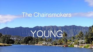【洋楽和訳】The Chainsmokers - Young（Lyrics）