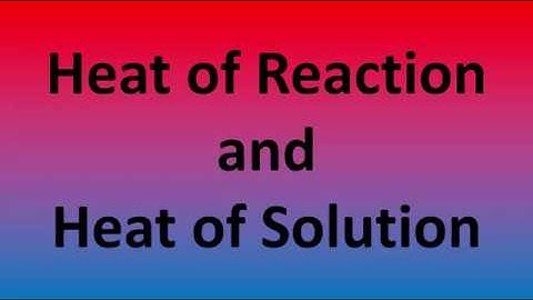 Heat of Solution