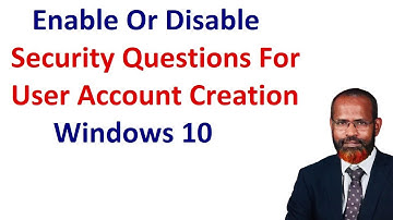 How To Prevent The Use Of Security Questions For Local User Account Windows 10