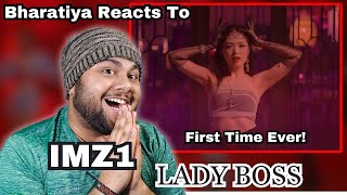 REACTION | IMZ1 - 'LADY BOSS' (Official Music Video) #Qpop #IMZ1 #LadyBoss #IMZ1_LadyBoss #Reaction