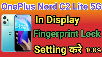 Oneplus nord ce 2 lite display fingerprint setting/Oneplus nord ce 2 lite in display fingerprint