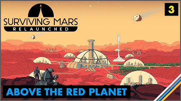 Surviving Mars: Relaunched - Part 3