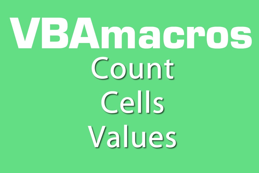 Count Cells Values VBA Macros Tutorial MS Excel 2007 2010 2013 count-cells-values-vba-macros-tutorial-ms-excel-2007-2010-2013