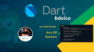 Curso básico de Dart - Aula 02 - Variaveis