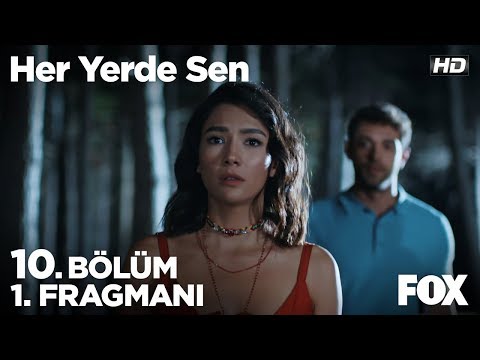 Her Yerde Sen 10. Bölüm 1. Fragmanı