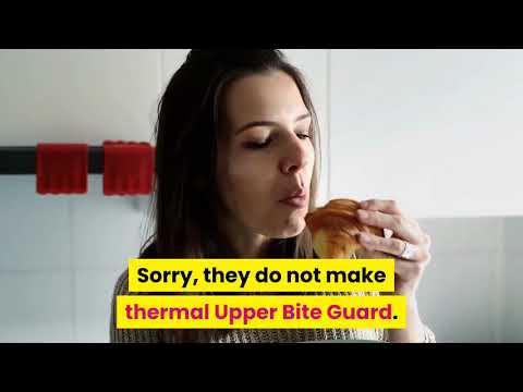 Do you make thermal night js dental upper bite guard?