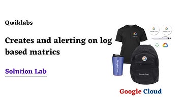 Creates and alerting on log based matrics | Google Cloud Ready Facilitator Program 2022