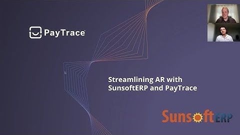 Streamlining AR with SunsoftERP & PayTrace
