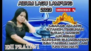 lagu lampung 2023-ENI PRATIWI-Lagu Top Lampung