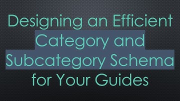 Designing an Efficient Category and Subcategory Schema for Your Blog Posts