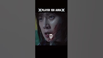 PLAYER 120AURAA🔥💀 #squidgame #squidgame3 #viral #netflix #shorts #trending #viralshorts #kdrama
