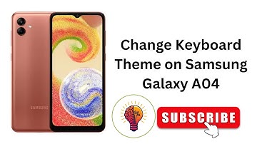 How to Change Keyboard Theme on Samsung Galaxy A04 / A04 5G