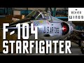 F-104 Starfighter | Behind the Wings