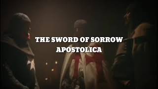 THE SWORD OF SORROW (APOSTOLICA/NIGHTCORE)