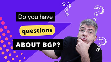 BGP - Do you have Questions about BGP?