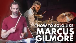 How to Solo Like Marcus Gilmore (not just another lick)