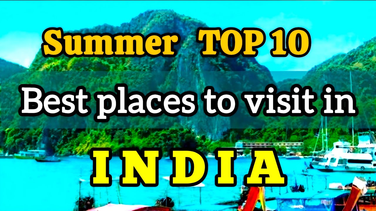 Top 10 places to visit in India | मार्च अप्रैल में भारत में कहाँ घूमने जाएँ?
