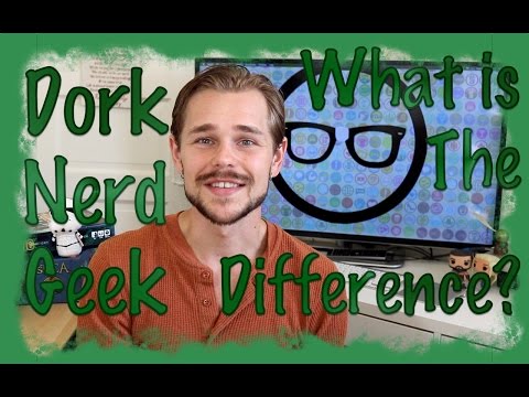 Video: Differenza Tra Geek E Dork