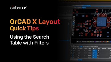 OrCAD X Quick Tips - Using the Search Table With Filters