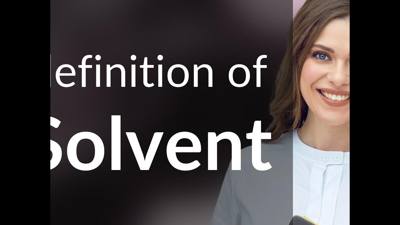 Solvent • what is SOLVENT meaning YouTube