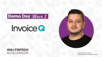 AHLI FINTECH Accelerator | Wave 1 Demo Day | InvoiceQ