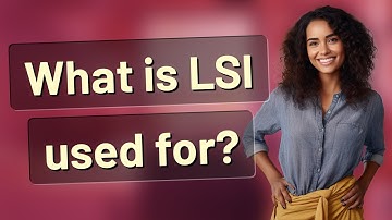 What is LSI used for?