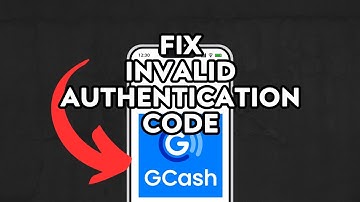 NEW! Invalid Authentication Code In GCash Fix