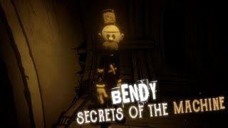 BENDY Secrets of The Machine GAMEPLAY