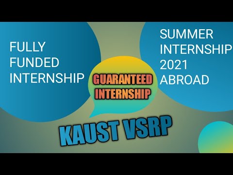 KAUST VSRP | International Internship Program 2021 in Saudi Arabia | Fully Funded| Application Guide