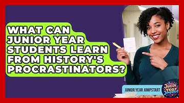 What Can Junior Year Students Learn From History
