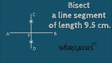 How to bisect a line segment of length 9.5cm.shsirclasses.