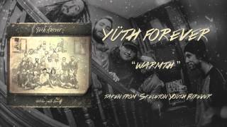 Watch Yuth Forever Warmth video