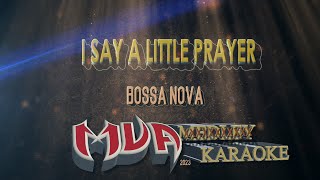 I Say a Little Prayer (Bossa Version) Karaoke