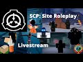 SCP: Site Roleplay Stream