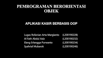 Pemrograman Berorientasi Objek "APLIKASI KASIR BERBASIS OOP"