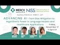 NISS/Merck Meetup Advancing AI Bias Mitigation to Algorithmic Power in LMs and Health Applications
