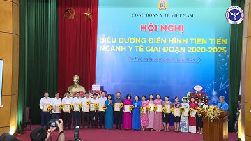 BIỂU DƯƠNG ĐIỂN HÌNH TIẾN TIẾN NGÀNH Y TẾ GIAI ĐOẠN 2020 - 2025