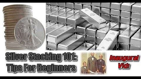 Stacking Silver 101: Tips For Beginners